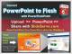 Convert PowerPoint to Flash and Share It