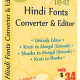 Hindi Fonts Converter and Editor